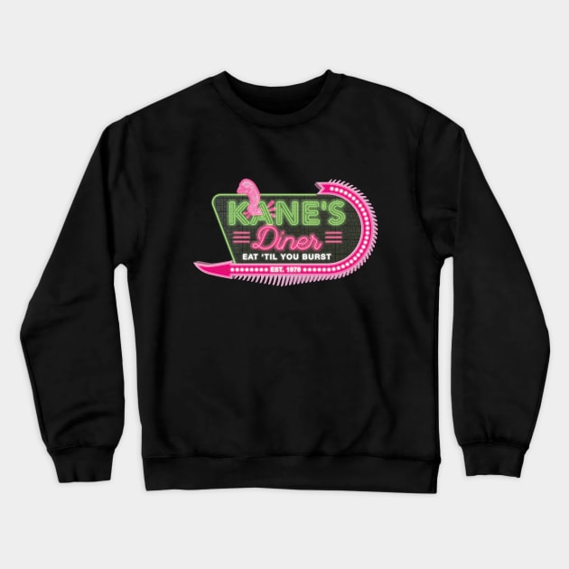 Kane's Diner. Eat 'til you burst. - Funny Alien Crewneck Sweatshirt by Iron Ox Graphics